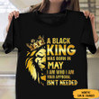 Personalized Lion A Black King Was Born In May Shirt Happy Birthday Customized T-Shirt Gift