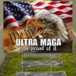 Trump Yard Sign 2024 American Eagle Ultra MAGA And Proud Of It Donald Trump MAGA Merch