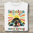 Lahaina Maui Strong Shirt August 2023 Maui Strong T-Shirts For Sale