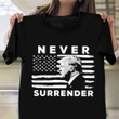 Donald Trump Never Surrender Shirt American Flag Trump Campaign T-Shirts Merch