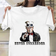 Donald Trump Never Surrender Shirt Trump Campaign T-Shirts For Sale