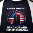 Never Forget Shirt USA Flag Patriot Day 2002-2023 22 Years In Honor And Remembrance