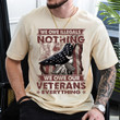 We Owe Illegals Nothing We Owe Our Veterans Everything Shirt Honor Veterans Day 2023 Gifts
