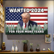 Trump Mug Shot Poster Wanted 2024 For Four More Years Wall Art Donald Trump Merch