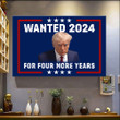 Wanted 2024 For Four More Years Trump Poster Donald Trump Mugshot Wall Art For Living Room