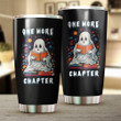 Ghost Reading One More Chapter Tumbler Black Cute Ghost Halloween Tumbler Gifts For Nerds