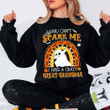 You Can't Scare Me I Have A Crazy Great Grandma Sweatshirt Funny Ghost Halloween Gift Ideas