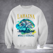 Lahaina Maui Strong Sweatshirt Vintage Support Hawaii Wildfire Lahaina Strong Apparel