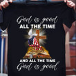 God Is Good All The Time And All The Time God Is Good Shirt Apparel Christian Faith Gifts