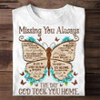 Butterfly Missing You Always The Day God Took You Home Shirt Gifts For Lost Loved Ones