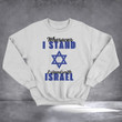 Wherever I Stand I Stand With Israel Sweatshirt War Against Israel Clothing For Supporters