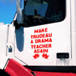 Canada Fck Trudeau Car Sticker Make Trudeau A Drama Teacher A Gain Canadian Bumper Stickers