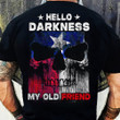 Texas Flag Skull Shirt Hello Darkness My Old Friend T-Shirt Gifts For Texans
