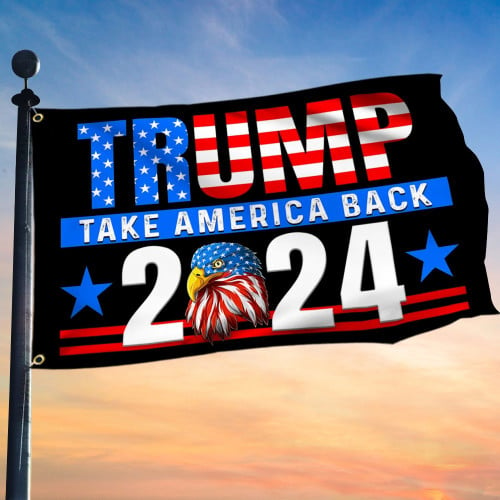 Trump Flag 2024 Take America Back Eagle Trump 2024 Merchandise Campaign