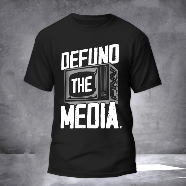 Defund The Media T-Shirt Classic Political Protest Anti Media Shirt For Men Women