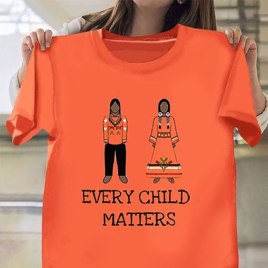 Every Child Matters Shirt September 30th Orange Shirt Day Residential School Event Shirt