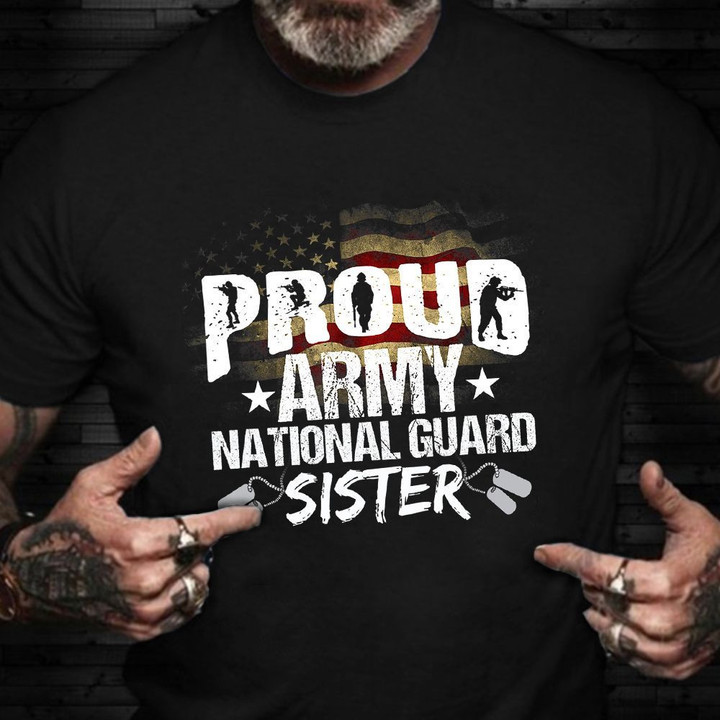 Proud Army National Guard Sister Shirt Old Flag Army Veteran T-Shirts Veterans Day Gifts Ideas