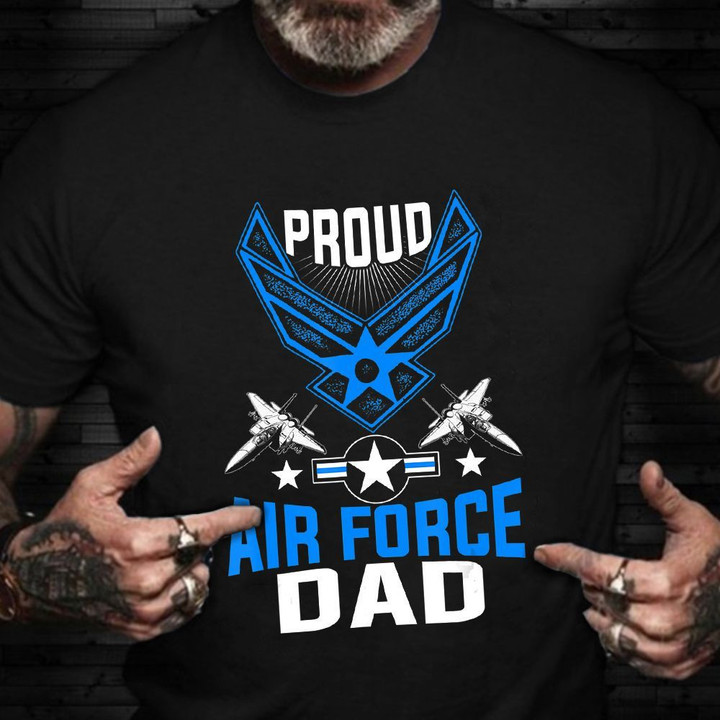 Proud Air Force Dad Shirt Veteran Pride US Air Force T-Shirt Veterans Day Gifts For Dad
