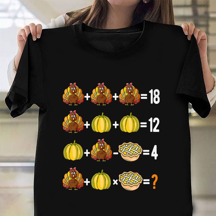 Thanksgiving Order Of Operations Quiz Shirt Funny Thanksgiving 2021 T-Shirt Gift For Friends