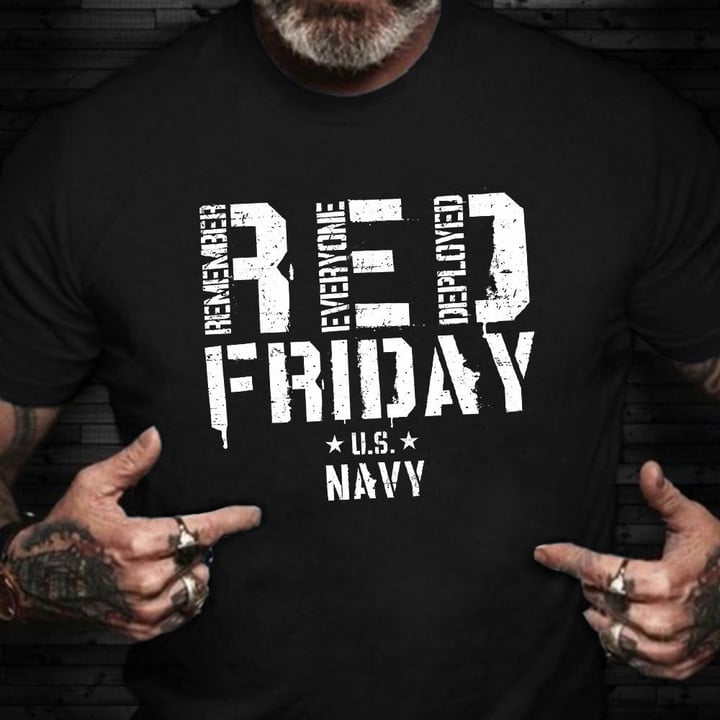 Red Friday US Navy Shirt Proud Military Remember Everyone Deployed T-Shirt Gifts For Veterans