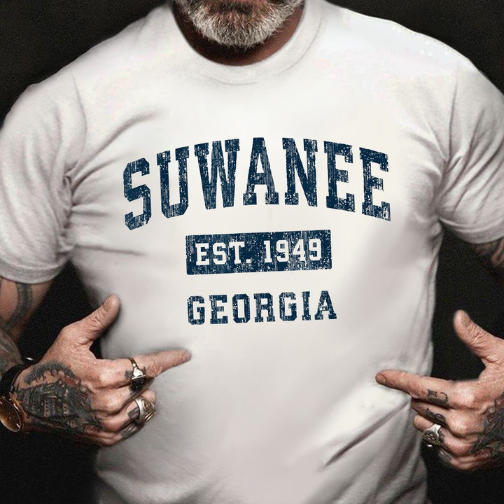 Suwanee Georgia Est 1949 T-Shirt Old Navy Classic Shirt Gift Ideas For Wife