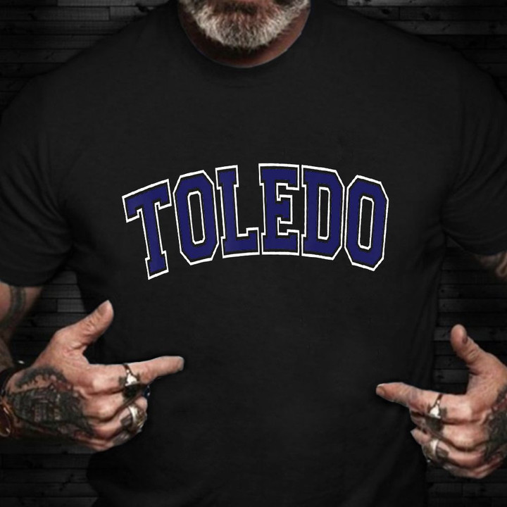 Toledo Shirt Cool Graphic T-Shirt Gifts For Boyfriends Sister