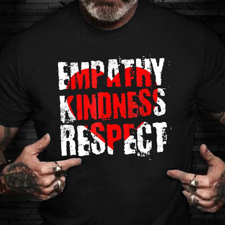 Empathy Kindness Respect Shirt Choose Kind Anti Bullying 2021 Clothing Gifts