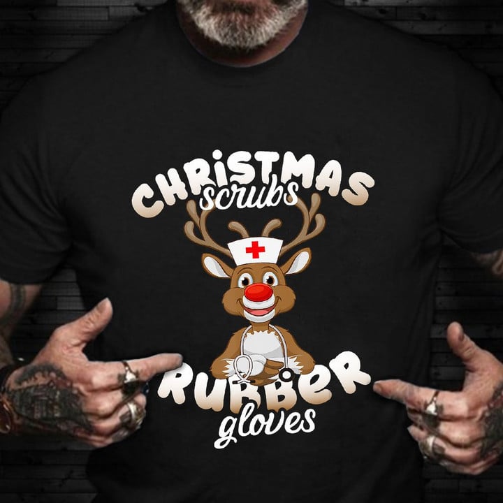 Christmas Scrub Rubber Gloves Shirt Funny Reindeer Graphic Tees Best Christmas Gifts For Nurses