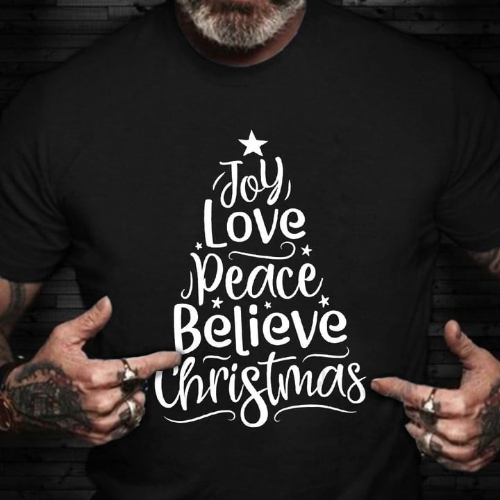 Joy Love Peace Believe Christmas T-Shirt Christmas Vacation Shirt Mens Womens