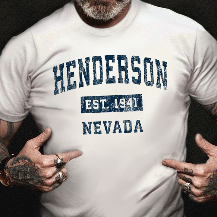 Henderson Nevada Est 1941 Shirt City In Nevada Vintage Print T-Shirt Gift For Him 2021