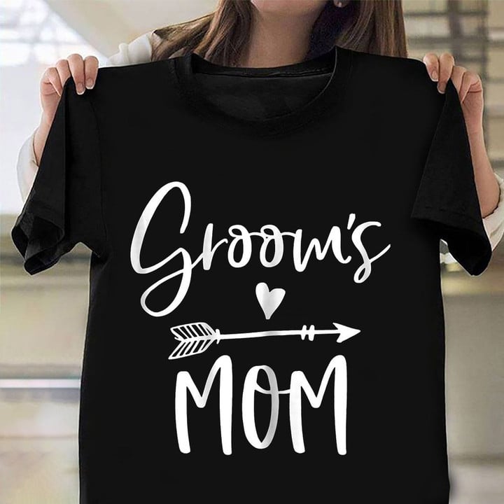 Groom_s Mom T-Shirt Funny Matching Family Shirt Wedding Gift For Friend