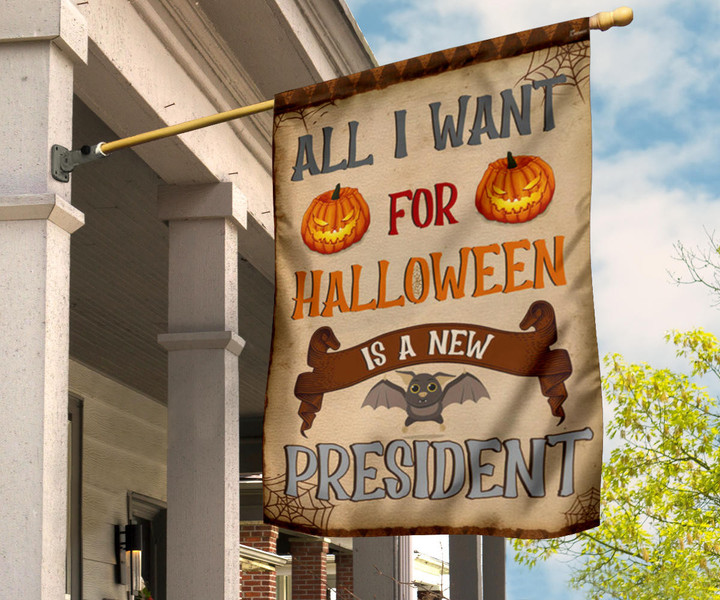All I Want For Halloween Is A New President Flag Anti Biden Funny Halloween Flag Yard Decor