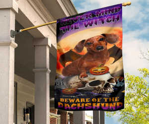 Never Mind The Witch Beware Of The Dachshund Flag Dog Owner Halloween Flag Outdoor Decor