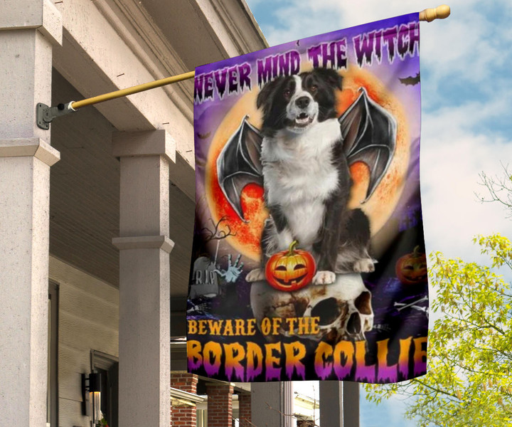 Never Mind The Witch Beware Of The Border Collie Flag Pet Lover Cute Halloween Decor Outdoor