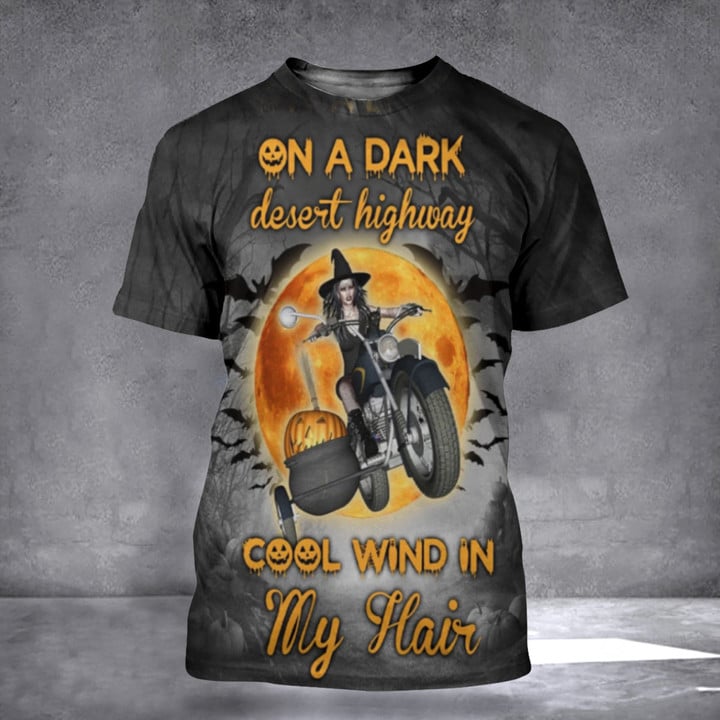 On A Dark Desert Highway Cool Wind In My Hair T-Shirt Witch Riding Motorcycle Halloween Shirts