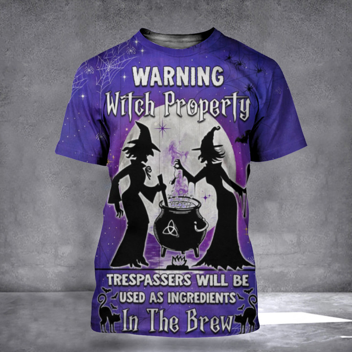 Warning Witch Property Trespassers Will Be Used As Ingredients Shirt Funny Halloween T-Shirt