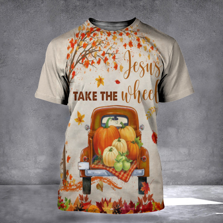 Jesus Take The Wheel Shirt Pumpkin In Car Autumn T-Shirt Gifts For Christian
