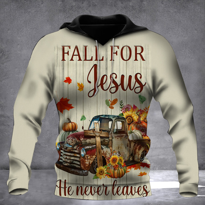 Fall For Jesus He Never Leaves Hoodie Christian Fall Matching Hoodie Gifts For 2022