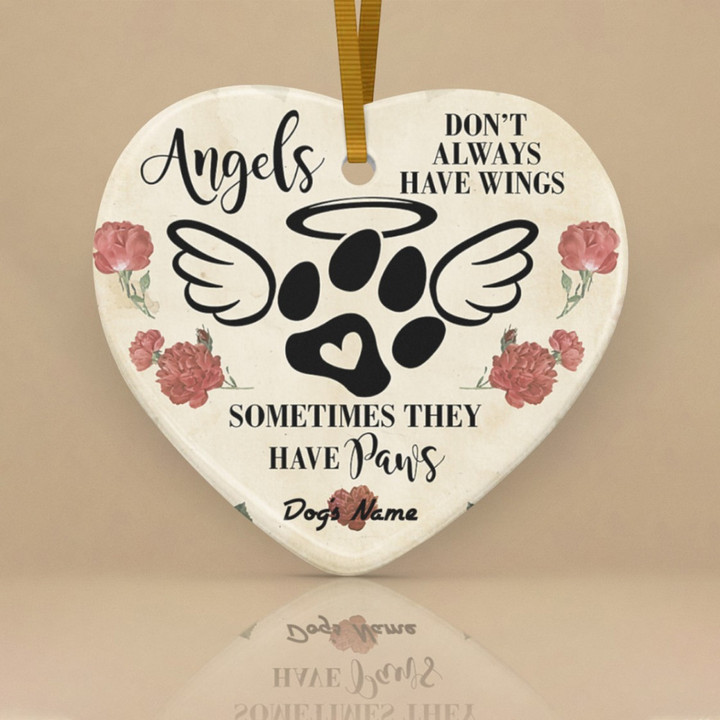 Angels Don't Always Have Wings Sometimes They Have Paws Ornament Dog Memorial Ornament
