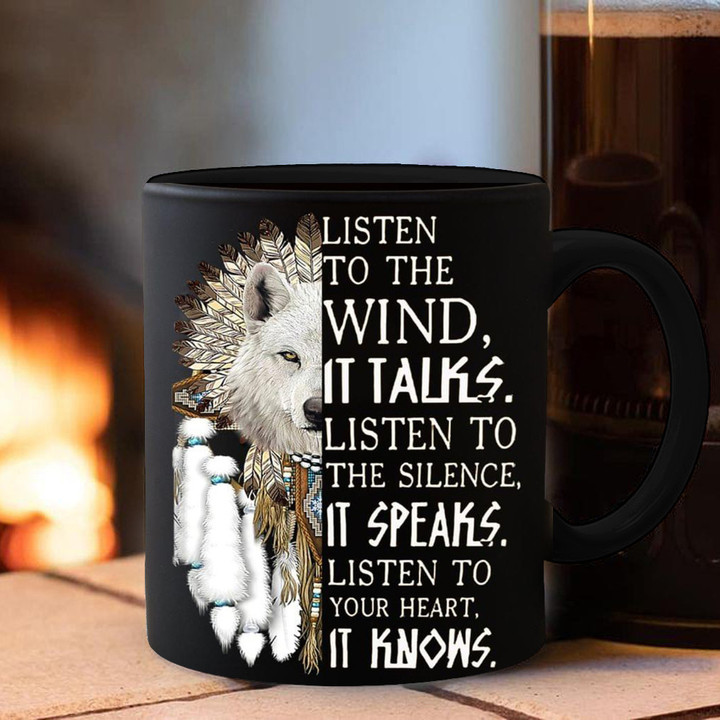 Native Wolf Listen To The Wind It Talks Listen To The Silence It Speaks Mug Inspire Coffee Mug