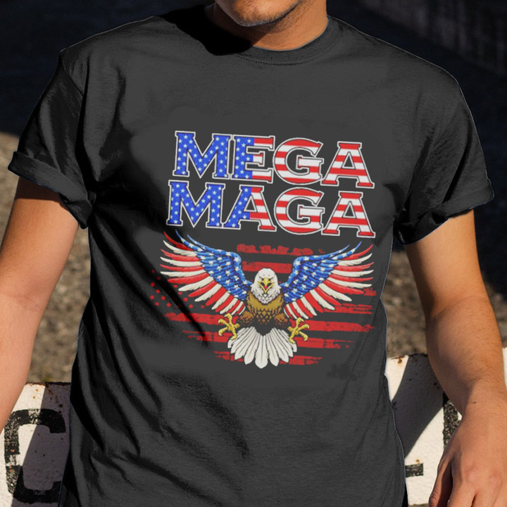 Mega Maga Shirt Eagle American Pro Trump Patriotic T-Shirt Mens
