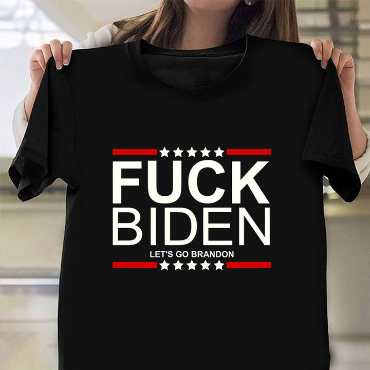 Let's Go Brandon Fuck Biden Shirt Fuck Joe Biden T-Shirt #FJB Clothing