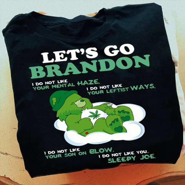 Let's Go Brandon Shirt I Do Not Like You Sleep Joe FJB Let's Go Brandon T-Shirt