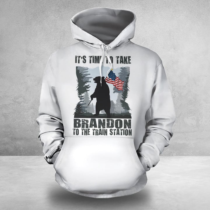 Bear It's Time To Take Brandon To The Train Station Hoodie Let's Go Brandon Merchandise