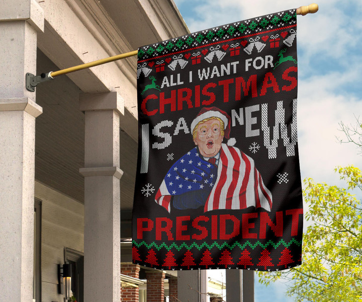 Trump All I Want For Christmas Is A New President Flag Pro Donald Trump 2024 Merch