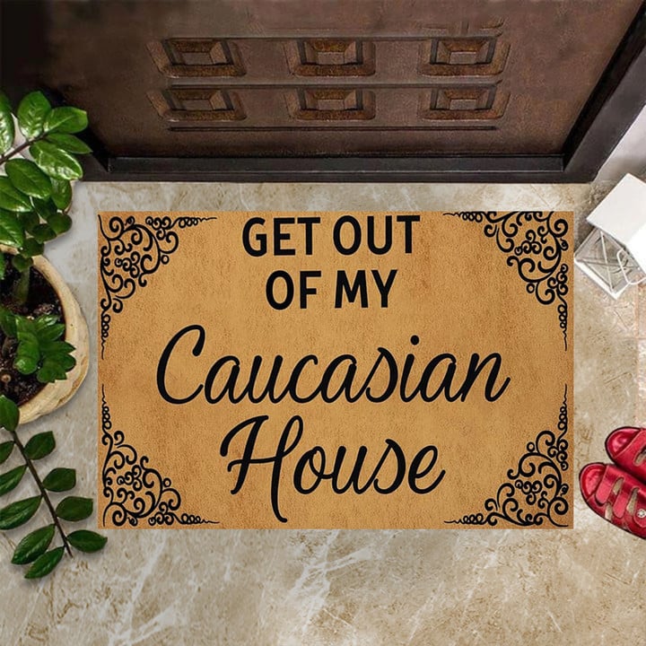 Get Out Of My Caucasian House Doormat Funny Joanne The Scammer Sayings Mat