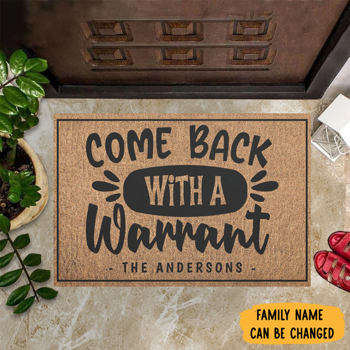 Personalized Come Back With A Warrant Doormat Hilarious Welcome Mats Decor Gifts