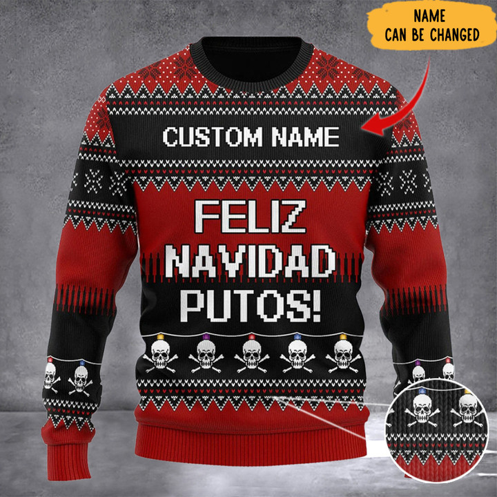 Personalized Feliz Navidad Putos Ugly Christmas Sweater Skull Awesome Christmas Sweater