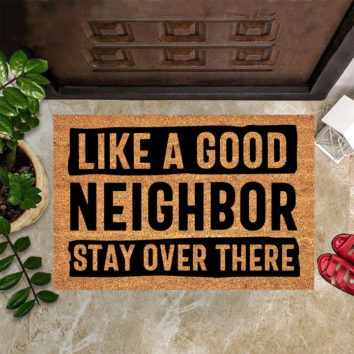 Like A Good Neighbor Stay Over There Doormat Indoor Entrance Mats For Home Decor Gifts