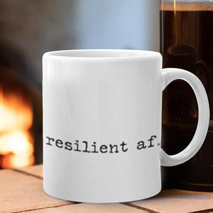 Resilient AF Mug Great Coffee Mugs Cool Gifts For Teenage Guys 2022
